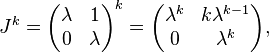 
J^k= \begin{pmatrix} \lambda & 1 \\ 0 & \lambda \end{pmatrix} ^k
=
\begin{pmatrix} \lambda^k & k\lambda^{k-1} \\ 0 & \lambda^k \end{pmatrix}, 
