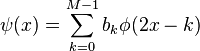 \psi(x)=\sum_{k=0}^{M-1} b_k\phi(2x-k)