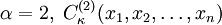 \alpha=2,\; C_\kappa^{(2)}(x_1,x_2,\ldots,x_n)