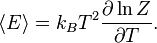 \langle E\rangle = k_B T^2 \frac{\partial \ln Z}{\partial T}.