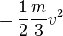 =\frac{1}{2}\frac{m}{3}v^2