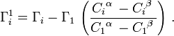 \Gamma _{i}^{1}=\Gamma _{i}-\Gamma _{1}\,\left({\frac {{C_{i}}^{\alpha }\,-{C_{i}}^{\beta }\,}{{C_{1}}^{\alpha }\,-{C_{1}}^{\beta }\,}}\right)\,.