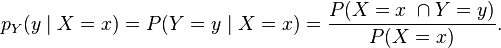 p_Y(y\mid X = x)=P(Y = y \mid X = x) = \frac{P(X=x\ \cap Y=y)}{P(X=x)}.