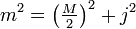 {}m^2= \left(\tfrac{M}{2}\right)^2 + j^2