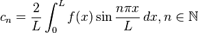 c_n=\frac{2}{L}\int_0^L f(x) \sin \frac{n\pi x}{L} \, dx, n\in \mathbb{N}