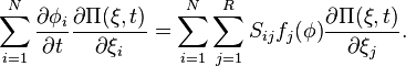 \sum_{i = 1}^N \frac{\partial \phi_i}{\partial t} \frac{\partial \Pi(\mathbf{\xi}, t)}{\partial \xi_i} = \sum_{i = 1}^N \sum_{j = 1}^R S_{ij} f_j (\mathbf{\phi}) \frac{\partial \Pi(\mathbf{\xi}, t)}{\partial \xi_j}. 