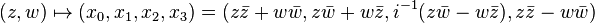 (z,w)\mapsto (x_0,x_1,x_2,x_3)=(z\bar{z}+w\bar{w}, z\bar{w}+w\bar{z}, i^{-1}(z\bar{w}-w\bar{z}), z\bar{z}-w\bar{w})