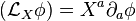  (\mathcal {L}_X \phi)=X^a \partial_a \phi