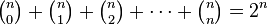 \tbinom{n}{0} + \tbinom{n}{1} + \tbinom{n}{2} + \cdots + \tbinom{n}{n} = 2^n