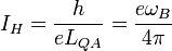 I_H = \frac{h}{eL_{QA}} = \frac{e\omega_B}{4\pi} \ 