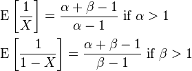 \begin{align}
& \operatorname{E} \left [\frac{1}{X} \right ] = \frac{\alpha+\beta-1  }{\alpha -1 } \text{ if  } \alpha > 1\\
& \operatorname{E}\left [\frac{1}{1-X} \right ] =\frac{\alpha+\beta-1  }{\beta-1 } \text{ if } \beta > 1
\end{align}