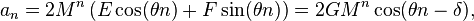 a_n = 2 M^n \left( E \cos(\theta n) + F \sin(\theta n)\right) = 2 G M^n \cos(\theta n - \delta),