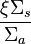 \frac{\xi\Sigma_s}{\Sigma_a}