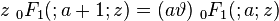 z \; {}_0F_1(;a+1;z) = (a\vartheta) \; {}_0F_1(;a;z)