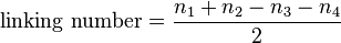 \text{linking number}=\frac{n_1 + n_2 - n_3 - n_4}{2}