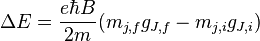  \Delta E = \frac{e\hbar B}{2m}(m_{j,f}g_{J,f}-m_{j,i}g_{J,i})