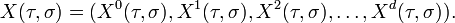 X (\tau, \sigma) = (X^0(\tau,\sigma), X^1(\tau,\sigma), X^2(\tau,\sigma), \ldots, X^d(\tau,\sigma)).