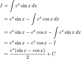 
\begin{align}
I &= \int e^x \sin x\, dx \\
&= e^x \sin x - \int e^x \cos x\, dx \\
&= e^x \sin x - e^x \cos x - \int e^x \sin x\, dx \\
&= e^x \sin x - e^x \cos x - I \\
&= \frac{e^x(\sin x - \cos x)}{2} + C
\end{align}
