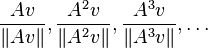 \frac{Av}{\|Av\|}, \frac{A^2v}{\|A^2v\|}, \frac{A^3v}{\|A^3v\|}, \dots