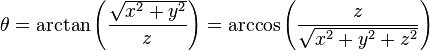 {\theta}=\arctan \left( \frac{\sqrt{x^2 + y^2}}{z} \right)=\arccos \left( {\frac{z}{\sqrt{x^2 + y^2 + z^2}}} \right)