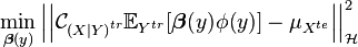  \min_{\boldsymbol{\beta}(y)} \left|\left|\mathcal{C}_{{(X \mid Y)}^{tr}} \mathbb{E}_{Y^{tr}} [ \boldsymbol{\beta}(y) \phi(y)] - \mu_{X^{te}} \right|\right|_\mathcal{H}^2  