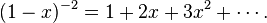 (1-x)^{-2}=1+2x+3x^2+\cdots.