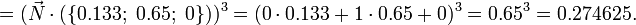 =(\vec{N} \cdot (\{ 0.133; \; 0.65; \; 0 \}))^3=(0\cdot 0.133 + 1\cdot  0.65 + 0 )^3=0.65^3=0.274625.