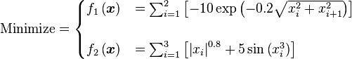 \text{Minimize} =
\begin{cases}
      f_{1}\left(\boldsymbol{x}\right) & = \sum_{i=1}^{2} \left[-10 \exp \left(-0.2 \sqrt{x_{i}^{2} + x_{i+1}^{2}} \right) \right] \\
      & \\
      f_{2}\left(\boldsymbol{x}\right) & = \sum_{i=1}^{3} \left[\left|x_{i}\right|^{0.8}  + 5 \sin \left(x_{i}^{3} \right) \right] \\
\end{cases}
