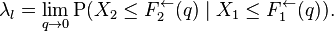  \lambda_l = \lim_{q\rightarrow 0} \operatorname{P}(X_2 \le F_2^{\leftarrow}(q) \mid X_1 \le F_1^{\leftarrow}(q)). 