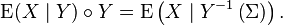 \operatorname{E}(X \mid Y) \circ Y= \operatorname{E}\left(X \mid Y^{-1} \left(\Sigma\right)\right).