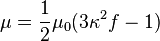 \mu=\frac{1}{2}\mu_0(3\kappa^2 f-1)