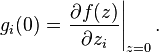 g_i(0) = \left. \frac{\partial f(z)}{\partial z_i} \right|_{z=0}.