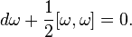 d \omega + \frac{1}{2} [\omega, \omega] = 0.