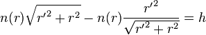 n(r) \sqrt{{r'}^{2} + r^{2}} - n(r) \frac{{r'}^{2}}{\sqrt{{r'}^{2} + r^{2}}} = h