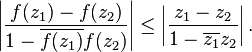 \left|\frac{f(z_1)-f(z_2)}{1-\overline{f(z_1)}f(z_2)}\right| \le \left|\frac{z_1-z_2}{1-\overline{z_1}z_2}\right|.