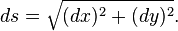 ds = \sqrt{(dx)^2 + (dy)^2}.\, 