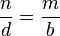 \frac{n}{d}=\frac{m}{b}