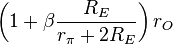  \left(1 + \beta \frac{R_E}{r_\pi + 2R_E} \right) r_O 