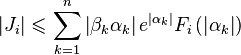 |J_i|\leqslant \sum_{k=1}^n \left |\beta_k\alpha_k \right |e^{|\alpha_k|}F_i \left ( \left |\alpha_k \right| \right )