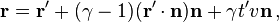 \mathbf{r} = \mathbf{r}' + (\gamma-1)(\mathbf{r}'\cdot\mathbf{n})\mathbf{n} + \gamma t' v\mathbf{n} \,, 