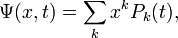  \Psi(x,t) = \sum_k x^k P_k(t),\quad 