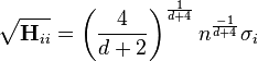 \sqrt{\mathbf{H}_{ii}} = \left(\frac{4}{d+2}\right)^{\frac{1}{d+4}} n^{\frac{-1}{d+4}} \sigma_i