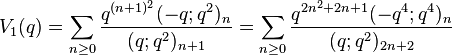 V_1(q) = \sum_{n\ge 0} {q^{(n+1)^2} (-q;q^2)_n \over (q;q^2)_{n+1}} = \sum_{n\ge 0} {q^{2n^2+2n+1} (-q^4;q^4)_n \over (q;q^2)_{2n+2}}