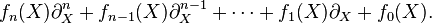  f_n(X) \partial_X^n + f_{n-1}(X) \partial_X^{n-1} + \cdots + f_1(X) \partial_X + f_0(X).