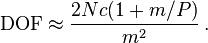 \mathrm {DOF} \approx \frac {2 N c (1 + m/P)}{m^2}\,.