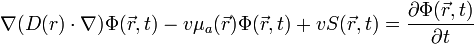 \nabla(D(r)\cdot\nabla)\Phi(\vec{r},t)-v\mu_a(\vec{r})\Phi(\vec{r},t)+vS(\vec{r},t)=\frac{\partial\Phi(\vec{r},t)}{\partial t}