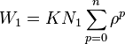 W_1 = K N_1 \sum_{p=0}^n \rho^p 