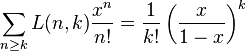 \sum_{n\geq k}L(n,k)\frac{x^n}{n!}= \frac{1}{k!}\left( \frac{x}{1-x} \right)^k