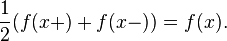  \frac{1}{2}(f(x+) + f(x-)) = f(x). 