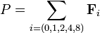  P = \sum_{i=(0,1,2,4,8)} \mathbf{F}_i 